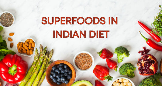 Superfoods in Indian Diet; right from your kitchen